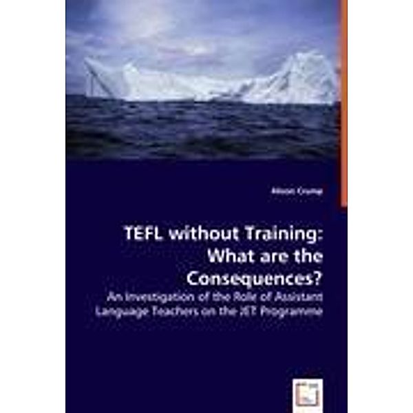 TEFL without Training: What are the Consequences?, Alison Crump