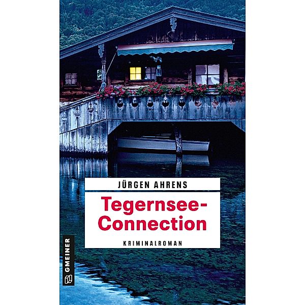 Tegernsee-Connection / Kriminalkommissar Markus Kling Bd.1, Jürgen Ahrens