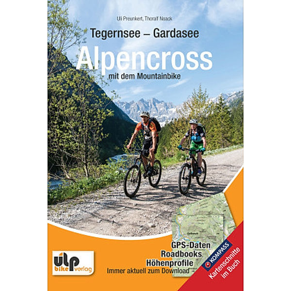 Tegernsee - Gardasee - Alpencross mit dem Mountainbike, Uli Preunkert, Thoralf Noack