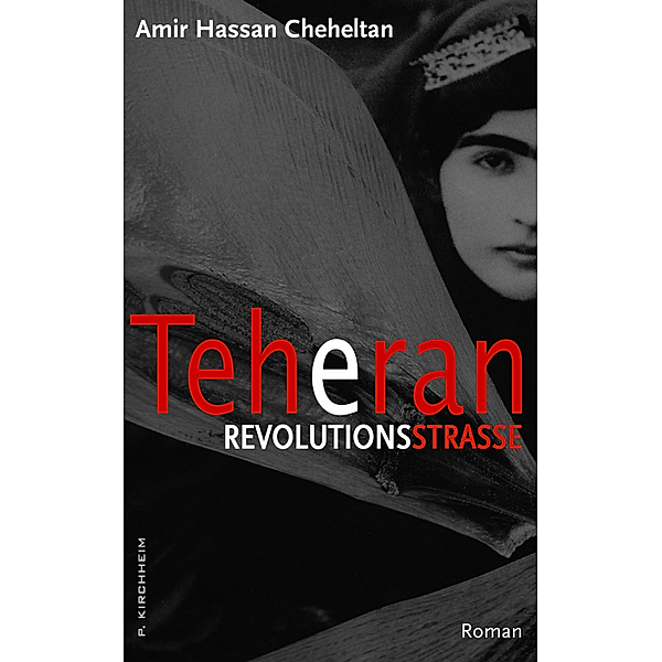 Teheran Revolutionsstrasse, Amir Hassan Cheheltan