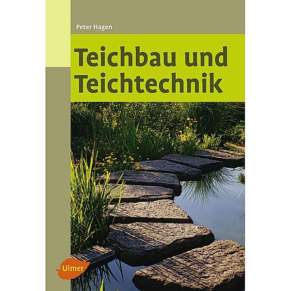 Teichbau und Teichtechnik, Peter Hagen