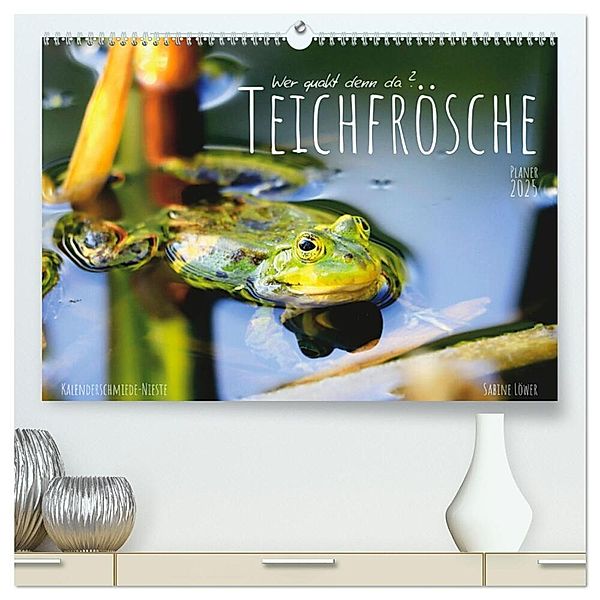 Teichfrösche (hochwertiger Premium Wandkalender 2025 DIN A2 quer), Kunstdruck in Hochglanz, Calvendo, Sabine Löwer