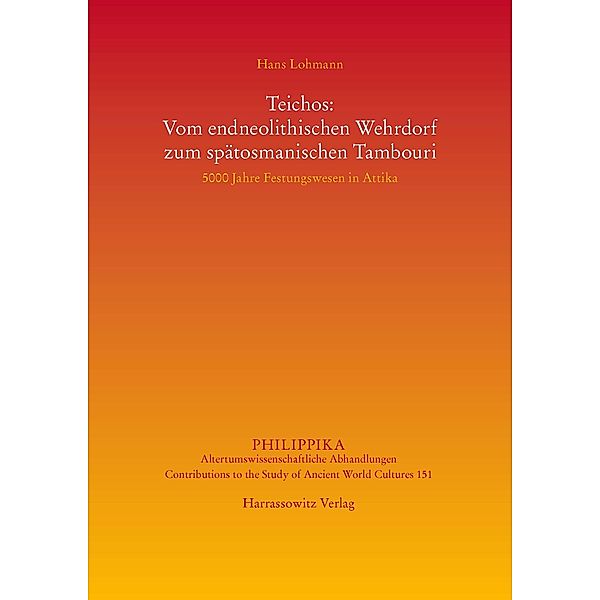 Teichos: Vom endneolithischen Wehrdorf zum spätosmanischen Tambouri / Philippika Bd.151, Hans Lohmann