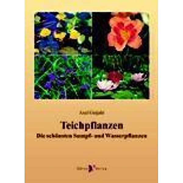 Teichpflanzen, Axel Gutjahr