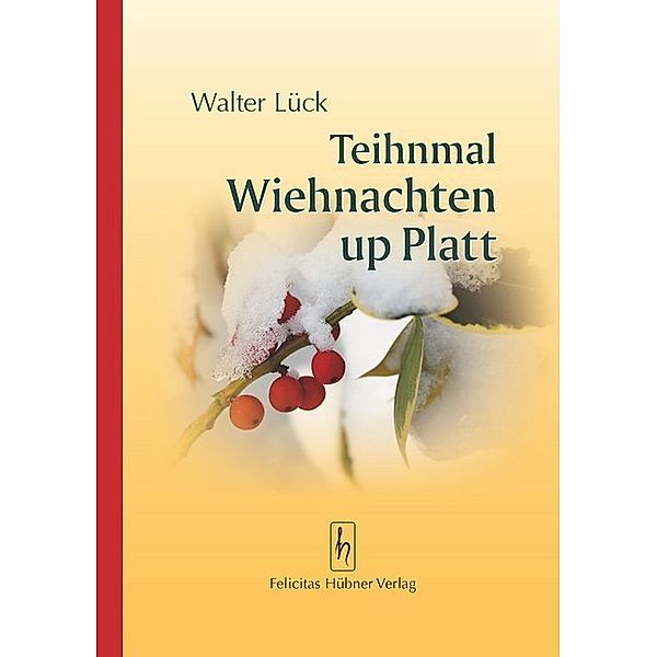 Teihnmal Wiehnachten up Platt, Walter Lück