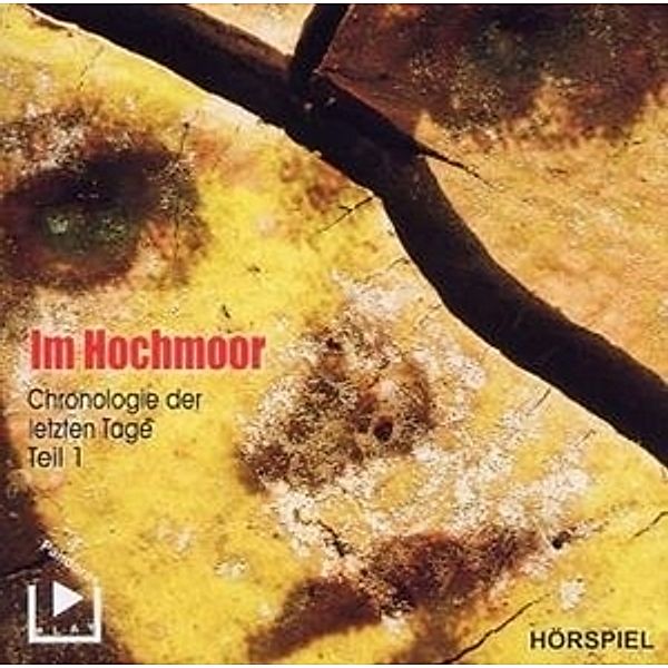 Teil 1-Im Hochmoor, Chronologie Der Letzten Tage