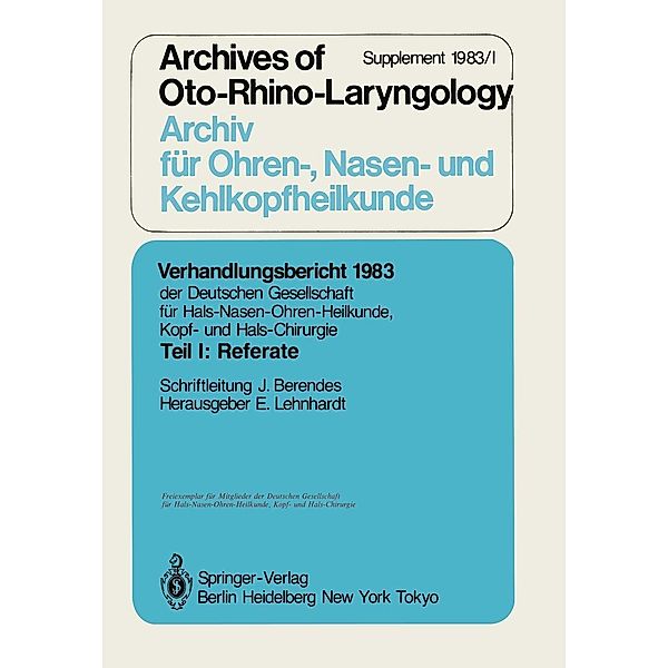 Teil I: Referate / Verhandlungsbericht der Deutschen Gesellschaft für Hals-Nasen-Ohren-Heilkunde, Kopf- und Hals-Chirurgie Bd.1983 / 1