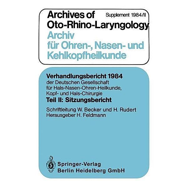 Teil II: Sitzungsbericht / Verhandlungsbericht der Deutschen Gesellschaft für Hals-Nasen-Ohren-Heilkunde, Kopf- und Hals-Chirurgie Bd.1984 / 2