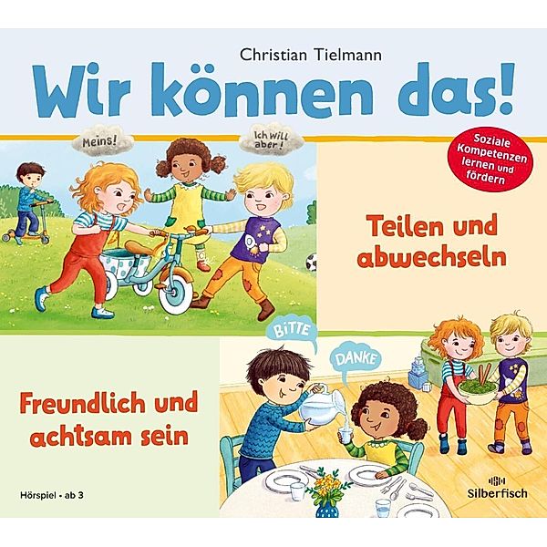 Teilen und abwechseln & Freundlich und achtsam sein,1 Audio-CD, Christian Tielmann