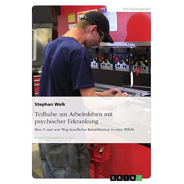 Teilhabe am Arbeitsleben mit psychischer Erkrankung, Stephan Walk