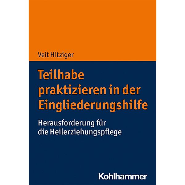 Teilhabe praktizieren in der Eingliederungshilfe, Veit Hitziger