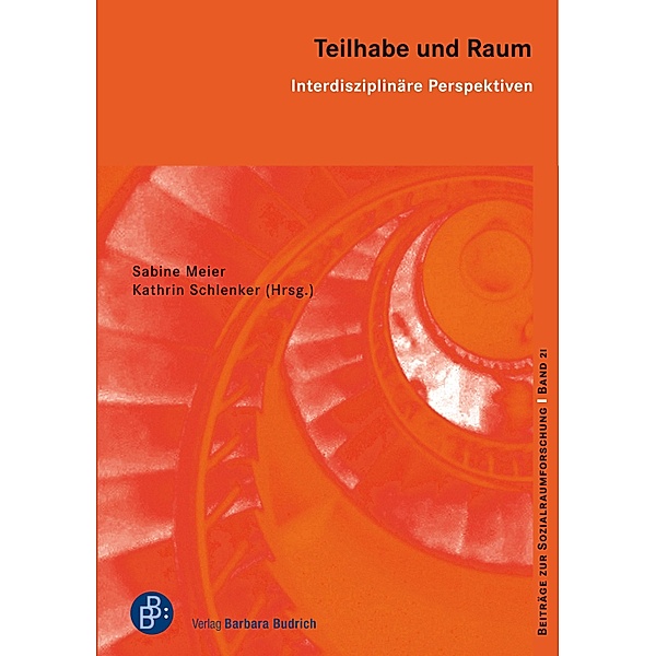 Teilhabe und Raum / Beiträge zur Sozialraumforschung Bd.21, Sabine Meier, Kathrin Schlenker