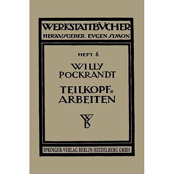 Teilkopfarbeiten / Werkstattbücher Bd.6, W. Pockrandt