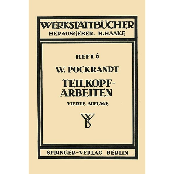 Teilkopfarbeiten / Werkstattbücher Bd.6, W. Pockrandt
