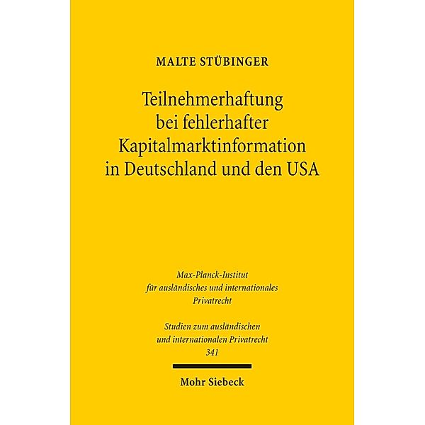 Teilnehmerhaftung bei fehlerhafter Kapitalmarktinformation in Deutschland und den USA, Malte Stübinger