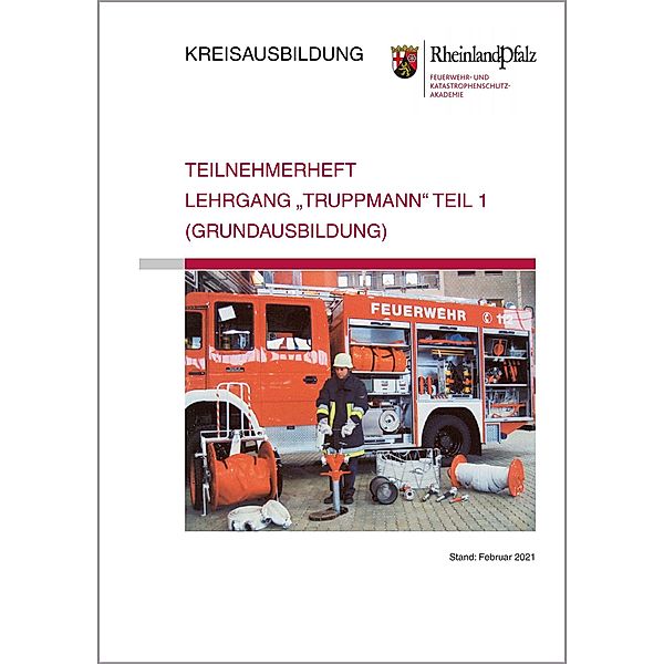 Teilnehmerheft Lehrgang Truppmann-Teil I (Grundausbildung) Rheinland-Pfalz