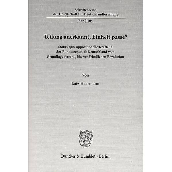 Teilung anerkannt, Einheit passé?, Lutz Haarmann