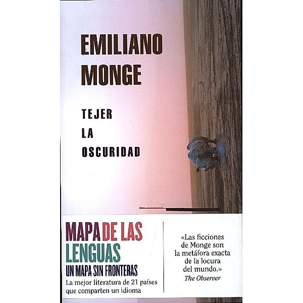 Tejer la oscuridad mapa de las lenguas, Emiliano Monge