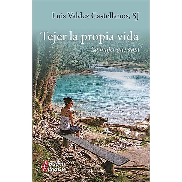 Tejer la propia vida, Luis Valdez Castellanos, S.J.