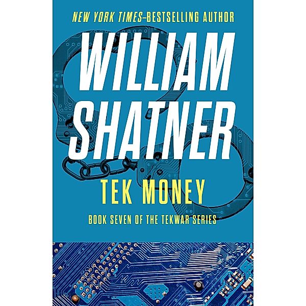 Tek Money / The TekWar Series, William Shatner
