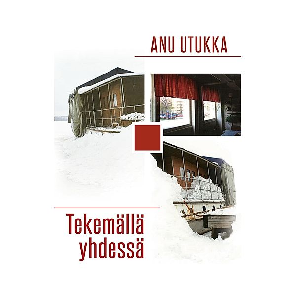 Tekemällä yhdessä, Anu Utukka