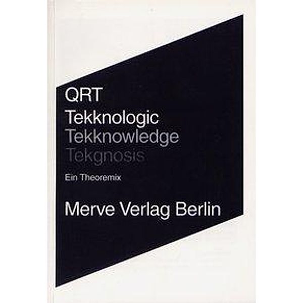Tekknologik, Tekknowledge, Tekgnosis, Qrt