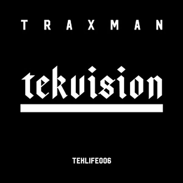 Tekvision (Vinyl), Traxman