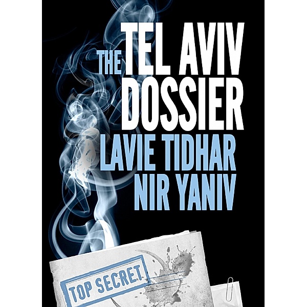 Tel Aviv Dossier / JABberwocky Literary Agency, Inc., Lavie Tidhar