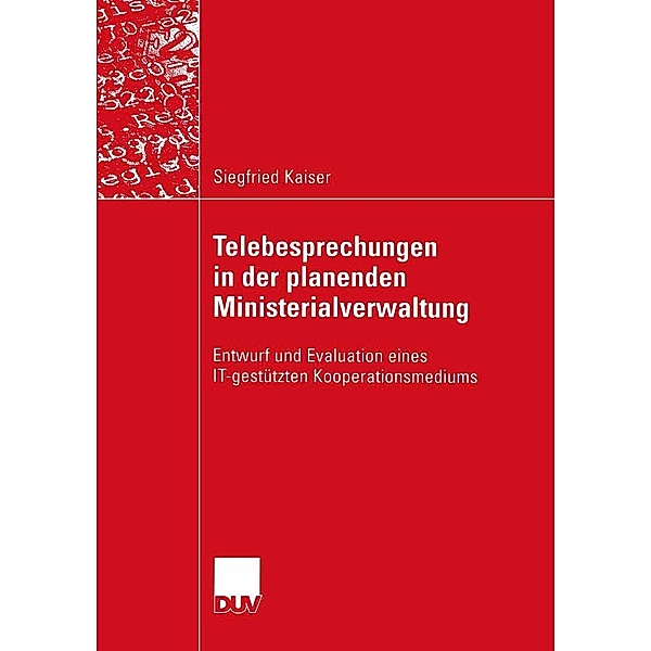 Telebesprechungen in der planenden Ministerialverwaltung / Wirtschaftsinformatik, Siegfried Kaiser