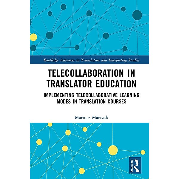 Telecollaboration in Translator Education, Mariusz Marczak