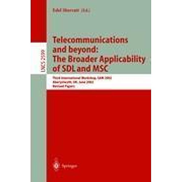 Telecommunications and beyond: The Broader Applicability of SDL and MSC