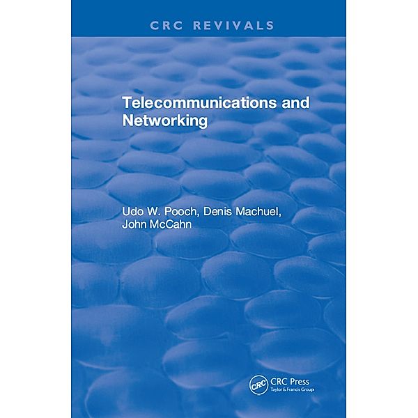 Telecommunications and Networking, Udo W. Pooch