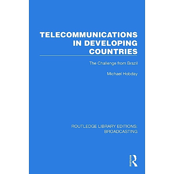 Telecommunications in Developing Countries, Michael Hobday