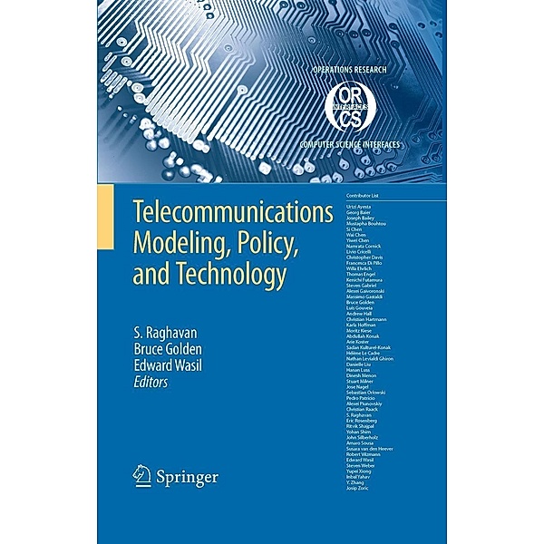 Telecommunications Modeling, Policy, and Technology / Operations Research/Computer Science Interfaces Series Bd.44