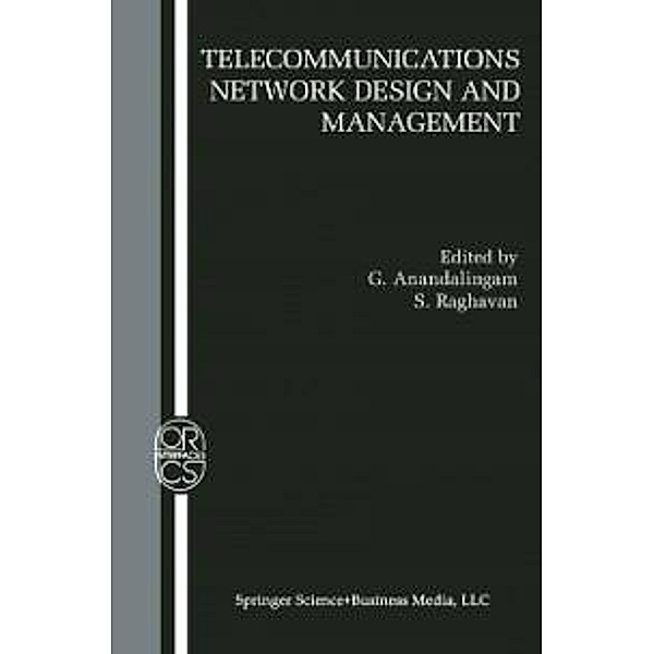 Telecommunications Network Design and Management / Operations Research/Computer Science Interfaces Series Bd.23