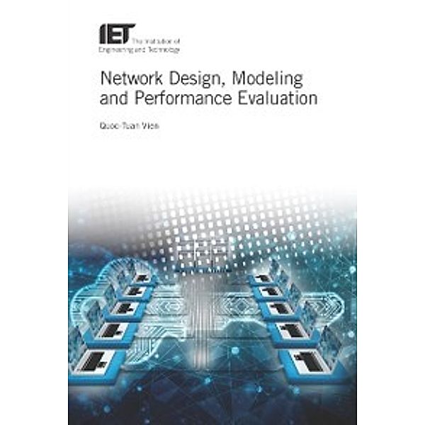 Telecommunications: Network Design, Modelling and Performance Evaluation, Vien Quoc-Tuan Vien