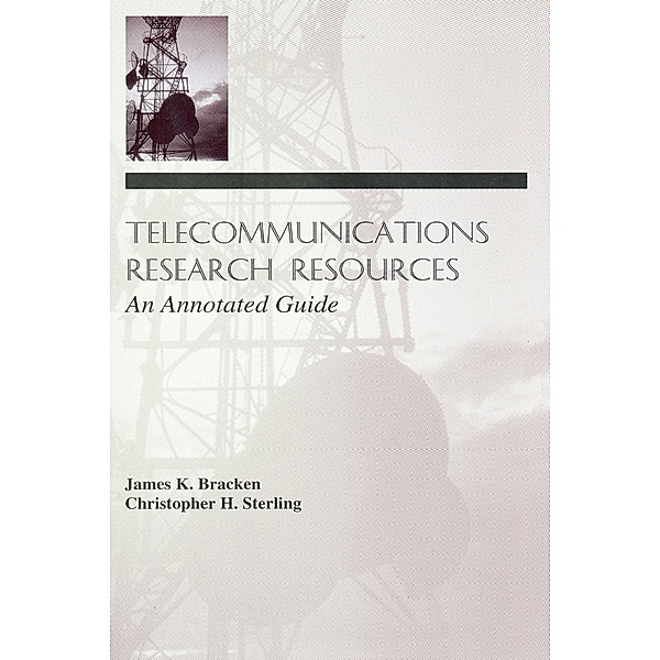 Telecommunications Research Resources, James K. Bracken, Christopher H. Sterling