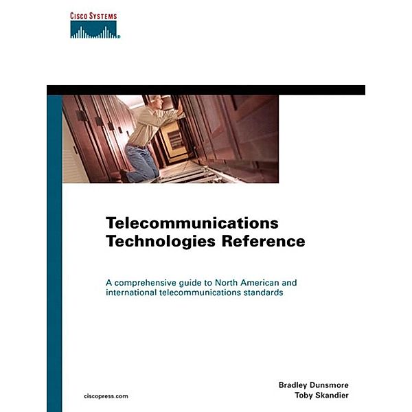 Telecommunications Technologies Reference / Networking Technology, Brad Dunsmore, Toby Skandier