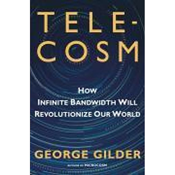 Telecosm, George Gilder