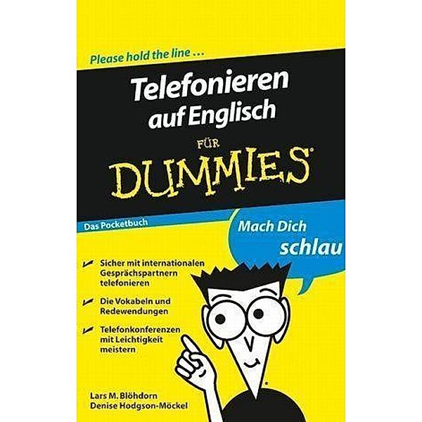 Telefonieren auf Englisch für Dummies Das Pocketbuch / für Dummies, Lars M. Blöhdorn, Denise Hodgson-Möckel