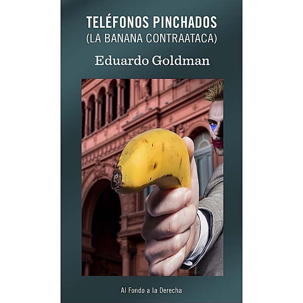 Teléfonos pinchados, Eduardo Goldman