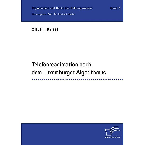 Telefonreanimation nach dem Luxemburger Algorithmus, Olivier Gritti, Gerhard Nadler