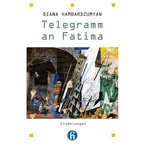 Telegramm an Fatima, Diana Hambardzumyan