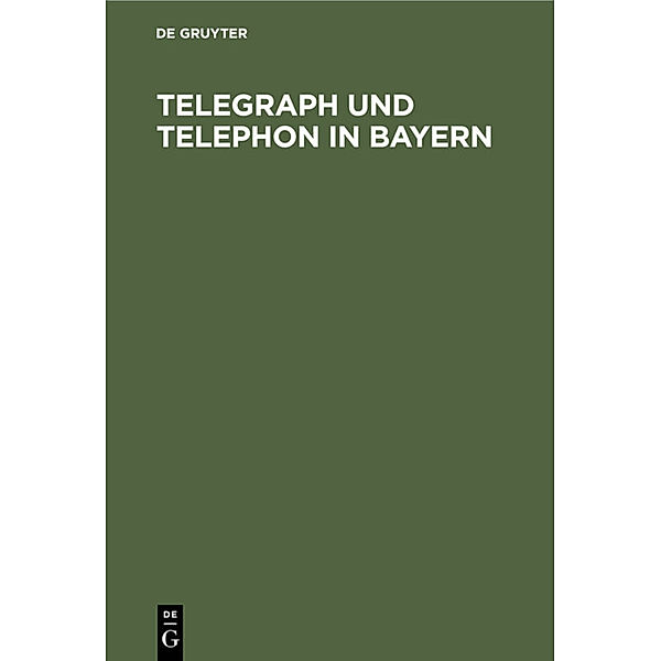 Telegraph und Telephon in Bayern