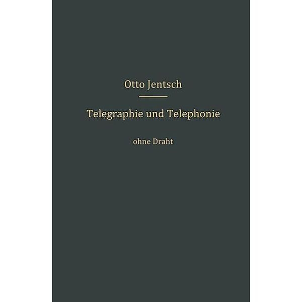 Telegraphie und Telephonie ohne Draht, Otto Jentsch