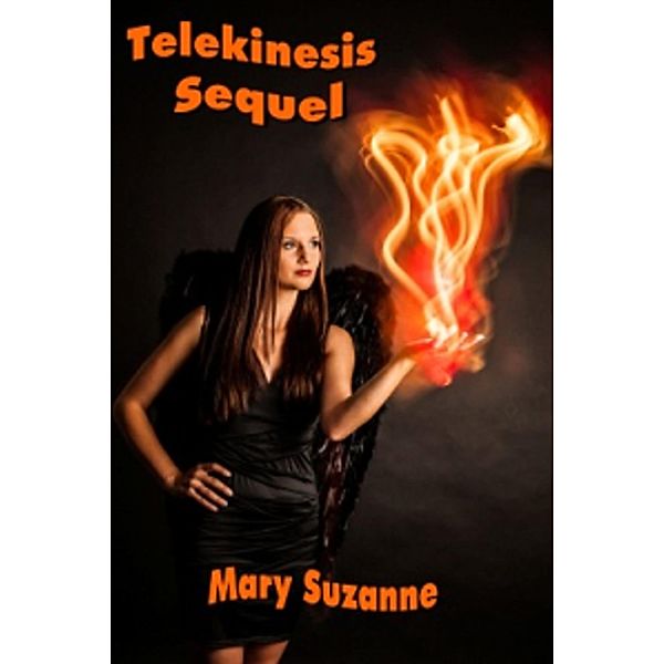 Telekinesis Sequel, Mary Suzanne