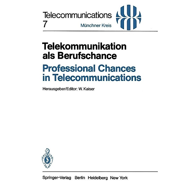 Telekommunikation als Berufschance / Professional Chances in Telecommunications / Telecommunications Bd.7