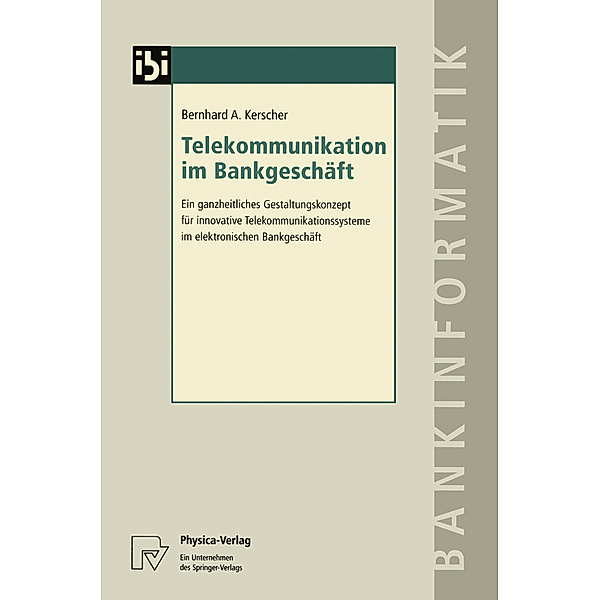 Telekommunikation im Bankgeschäft, Bernhard A. Kerscher