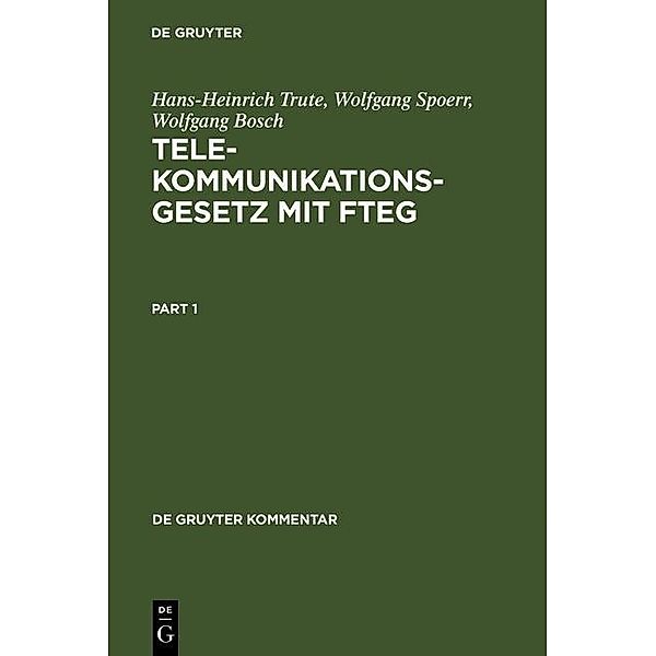 Telekommunikationsgesetz mit FTEG / De Gruyter Kommentar, Hans-Heinrich Trute, Wolfgang Spoerr, Wolfgang Bosch