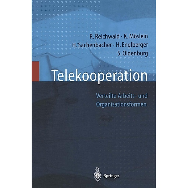Telekooperation, Ralf Reichwald, Kathrin Möslein, Hans Sachenbacher, Hermann Englberger, Stephan Oldenburg
